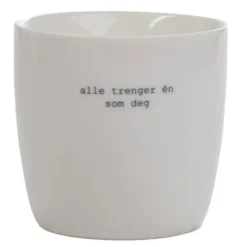 Krus alle trenger én som deg 30 cl hvit